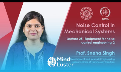 Lecture 25 Equipment for noise control engineering 2
