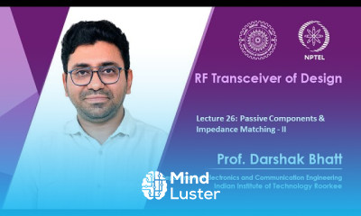 Lecture 26 Passive Components Impedance Matching – II