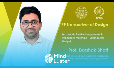 Lecture 31 Passive Components Impedance Matching VII