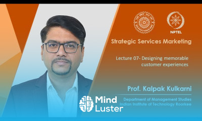Lecture 07 Designing memorable customer experiences
