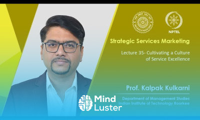 Lecture 35 Cultivating a Culture of Service Excellence