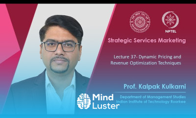 Lecture 37 Dynamic Pricing and Revenue Optimization Techniques