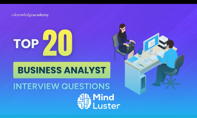 Top 20 Business Analyst Interview Questions You Should Know The Knowledge Academy