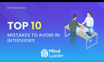 Top 10 Mistakes to Avoid in Interviews The Knowledge Academy