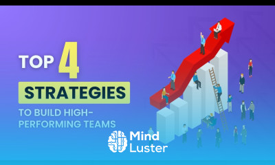 Top 4 Strategies to Build High Performing Teams How to Build High Performing Teams
