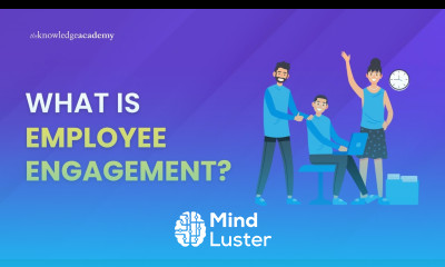 What is Employee Engagement Why Does it Matters Explained Under 3 Minutes The Knowledge Academy