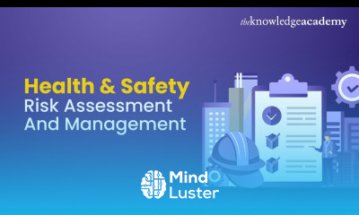 Health And Safety Risk Assessment And Management 2025 The Knowledge Academy