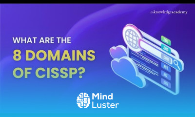 What Are The 8 Domains of CISSP The Knowledge Academy