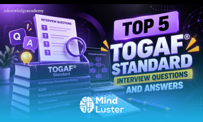 Top 5 TOGAF Standard Interview Questions and Answers The Knowledge Academy