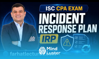 Incident Response Plan IRP Information Systems and Controls ISC CPA Exam