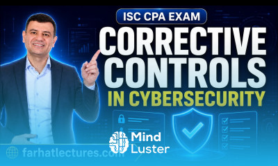 Corrective Controls in Cybersecurity Information Systems and Controls ISC CPA Exam