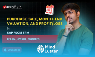 Purchase Sale Month End Valuation and Profit Loss in SAP FSCM TRM ZaranTech