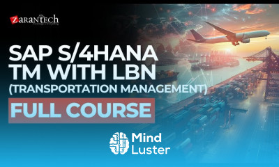 SAP S 4HANA TM Transportation Management with LBN Full Course ZaranTech