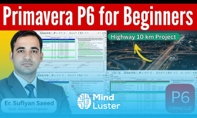 Primavera P6 Complete Guide 10km Highway Construction Project Planning
