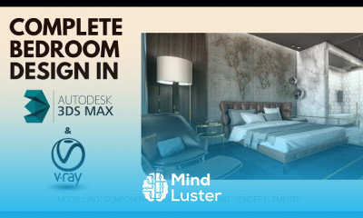 Complete Bedroom Design in 3DS Max With V ray