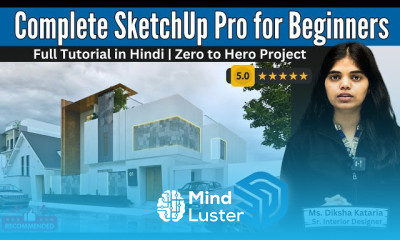 Complete Sketchup For Beginners with Enscape Tutorial From Basic to Advanced
