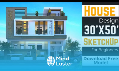 30 x50 House Design in Sketchup House Design Tutorial Complete House Design in Hindi