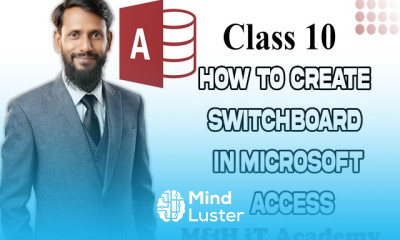MS Access Tutorial for Beginners Class 10 How to Create Switchboard in Microsoft Access