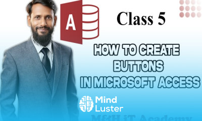 MS Access Tutorial for Beginners Class 5 How to Create Buttons in Microsoft Access