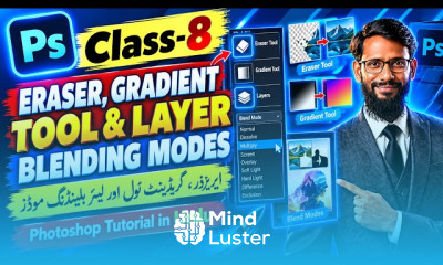 Photoshop Tutorial for Beginners Class 8 Eraser Gradient Tool Layer Blending Modes
