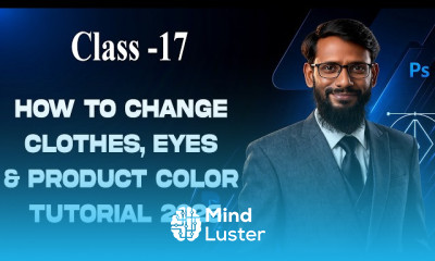Class 17 How to Change Clothes Eyes Product Color photoshoptutorial photoshopforbeginners