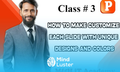 class 3 Customize Each Slide with Unique Designs and Colors