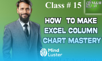 Class 15 How to make Excel Column Chart Mastery