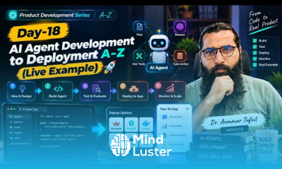 Day 18 AI Agent Development to Deployment A Z Live Example  Product Development