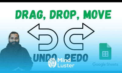Drag Drop Move and Undo Redo Functions in Google Sheets Easy Tutorial