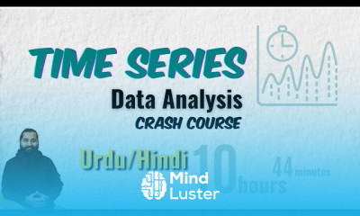 Time Series Data Analysis Forecasting using ML DL Crash Course Urdu Hindi Under 11 Hours