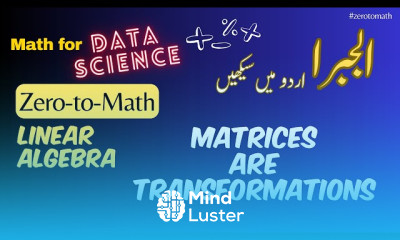 Matrices are Linear Transformations zerotomath