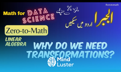 Why do we need transformations in linear algebra zerotomath